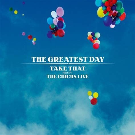 Take That album "The Greatest Day - Take That Present: The Circus Live ...