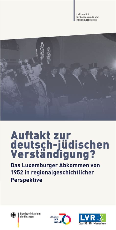 Auftakt zur deutsch jüdischen Verständigung Das Luxemburger Abkommen