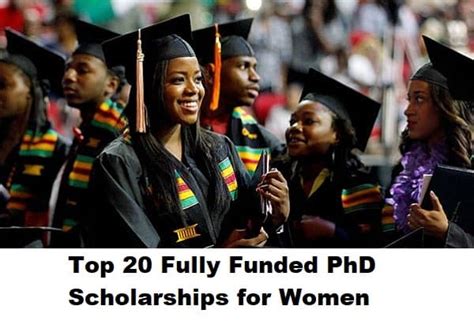 Top 20 Fully Funded PhD Scholarships For Women Fully Scholarship