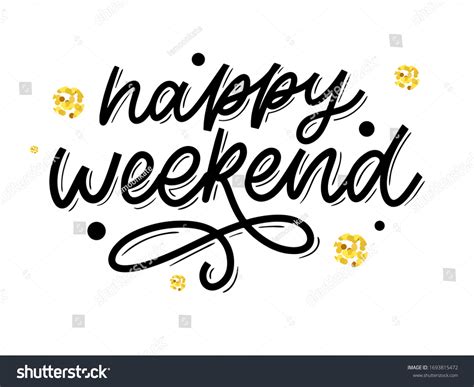 Happy Weekend Hand Lettering Vector Perfect Stock Vector Royalty Free