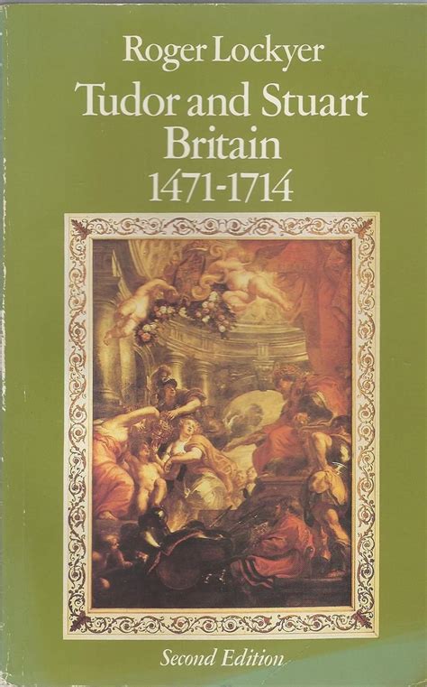 Tudor And Stuart Britain 1485 1714 Uk Lockyer Roger