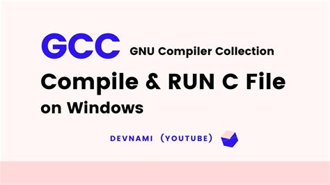 GCC How To Compile C File Using GCC On Windows YouTube