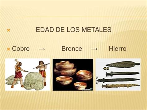 Edad De Los Metales