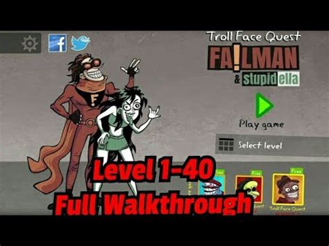 Troll Face Quest Stupidella And Failman Full Walkthrough Level 1