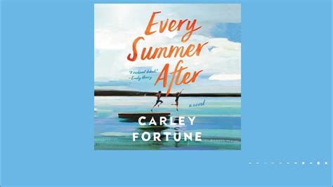 Every Summer After By Carley Fortune Read By Aj Bridel Audiobook