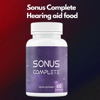 Sonus Complete Hearing Aid Food Against Tinnitus