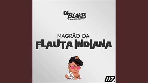 Magrão Da Flauta Indiana Feat Mc Gw And Mc Teteu Youtube Music