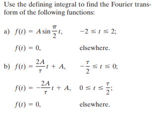 Solved Use The Defining Integral To Find The Fourier Tr