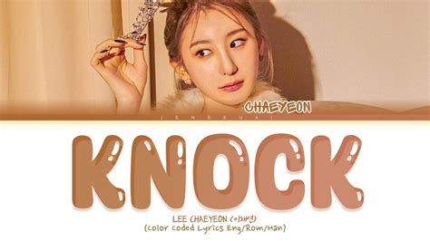 LEE CHAEYEON KNOCK Lyrics 이채연 KNOCK 가사 Color Coded Lyrics YouTube