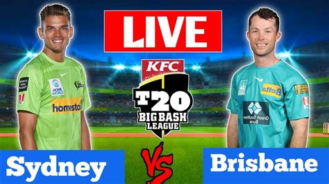 🔴 Bbl Live Sydney Thunder Vs Brisbane Heat Live Bbl Live Match Today