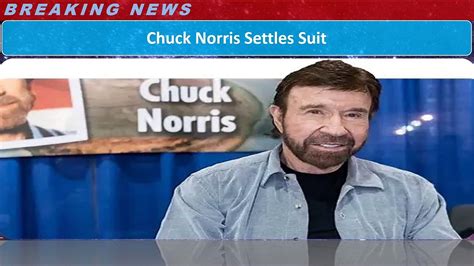 Chuck Norris Settles Suit Video Dailymotion