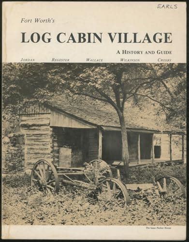 Log Cabin Village: History and Guide - Jordan, Terry G.: 9780876110508 ...