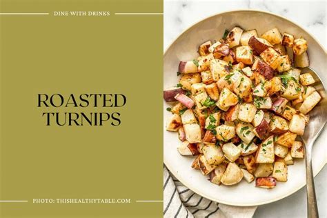 38 Turnip Recipes To Turn Up The Flavor In Your Kitchen Dinewithdrinks