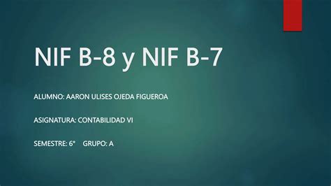 Normas De Informacion Financiera Nif B Y Nif B Ppt Descarga