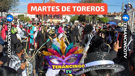 Carnaval Tenancingo Tlaxcala 2024 Martes De Toreros YouTube