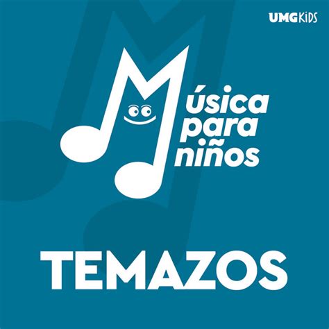 M Sica Para Ni Os Temazos Compilation By Various Artists Spotify