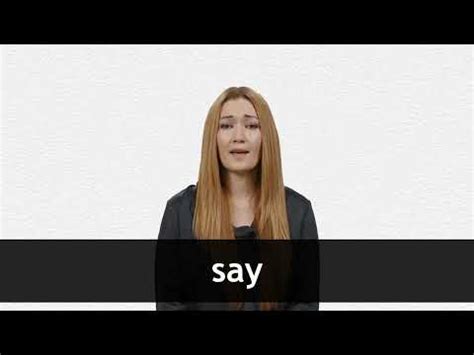 SAY definition and meaning | Collins English Dictionary