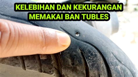 Jangan Salah Beli Inilah Kelebihan Dan Kekurangan Pemakaian Ban