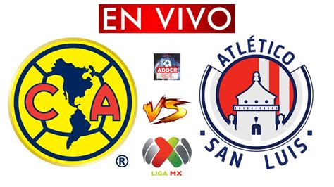 America Vs Atletico San Luis En Vivo Liga Bbva Mx Liguilla Clausura 2023 Horario Y Donde Ver