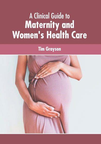 A Clinical Guide To Maternity And Womens Health Care Everbest Media