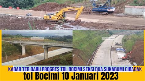 Tol Bocimi Ter Baru Januari Progres Tol Bocimi Seksi Dua