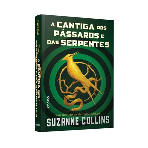 LIVRO A CANTIGA DOS PÁSSAROS E DAS SERPENTES JOGOS VORAZES Shopee Brasil