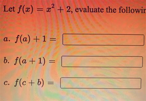 Solved Let F X X2 2 Evaluate The Followir A F A 1