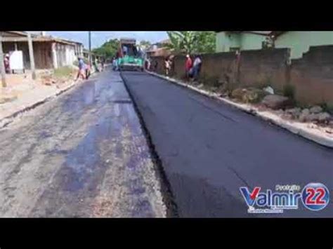 Prefeito Valmir De Francisquinho Asfaltando O Pov Bom Jardim Youtube