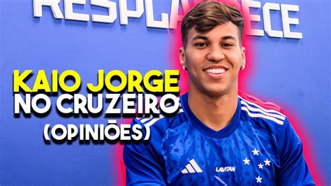 O QUE DIZER DE KAIO JORGE NO CRUZEIRO YouTube