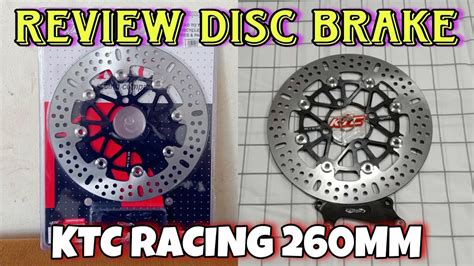 Review Unboxing Disc Brake Ktc Racing Mm Youtube