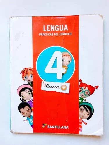 Lengua 4 Practicas Del Lenguaje Conocer Santillana En Venta En Capital