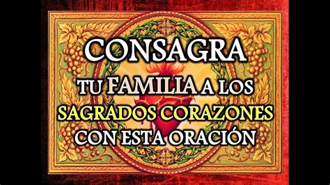 Consagraci N De La Familia A Los Sagrados Corazones De Jes S Y Mar A