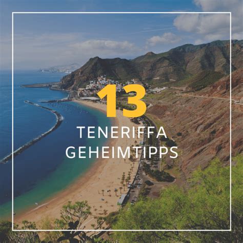 Teneriffa Geheimtipps F R Den Perfekten Urlaub