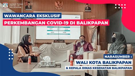 WAWANCARA EKSKLUSIF PERKEMBANGAN COVID 19 DI BALIKPAPAN YouTube