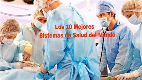 Los Mejores Sistemas De Salud Del Mundo Youtube