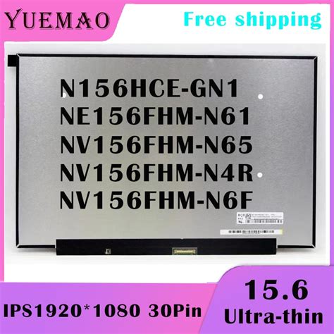 15 6 Fhd Laptop Lcd Screen 30pin Nv156fhm N65 Nv156fhm N4r N156hce Gn1