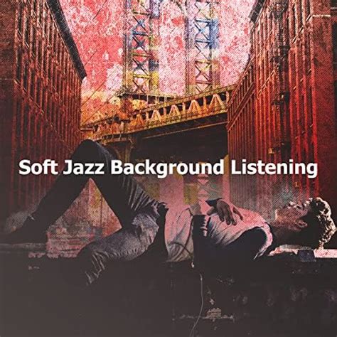 Amazon Music Soft Jazz Background Music Soft Jazz Background