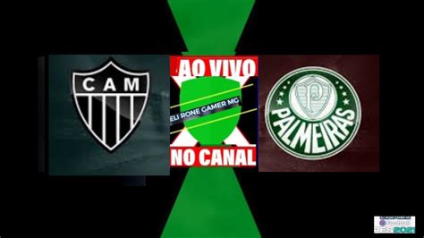 AtlÉtico Mg X Palmeiras Ao Vivo Com Imagens Ao Vivo Jogo De Hoje Ao