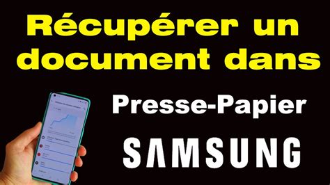 Comment récupérer un document dans le presse papier Samsung YouTube