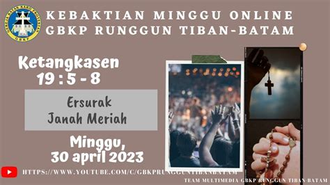 Kebaktian Minggu Online Gbkp Runggun Tiban Batam April Youtube