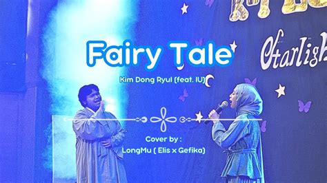 Kim Dong Ryul Fairy Tale Feat Iu Cover By Longmu Youtube