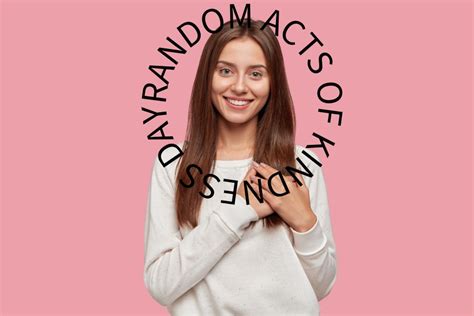 Random Acts Of Kindness Day Workplace Wellbeing Professional