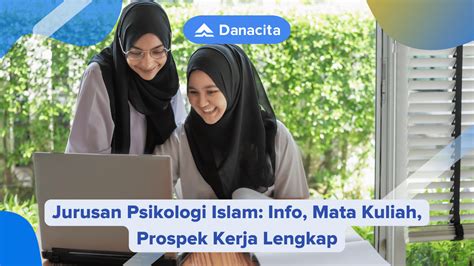 Jurusan Psikologi Islam Info Mata Kuliah Prospek Kerja Lengkap