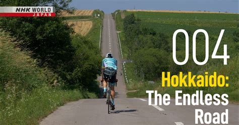 Hokkaido The Endless Road Cycle Around Japan Nhk World Japan