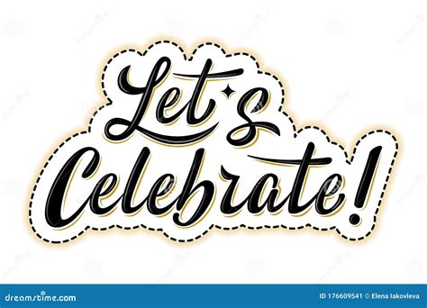 Let S Celebrate Sticker Handwritten Modern Brush Lettering Stamp Stock