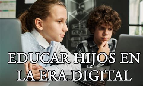 EDUCAR HIJOS EN LA ERA DIGITAL Agape Church