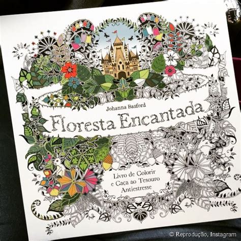 Livro Floresta Encantada Saiba tudo sobre a obra de colorir que está