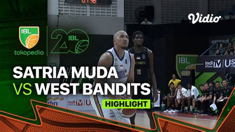 Highlights Satria Muda Pertamina Jakarta Vs West Bandits Solo Ibl