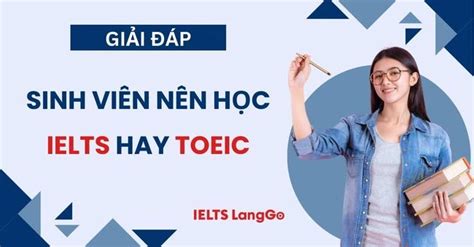 Sinh Vi N N N H C Toeic Hay Ielts Ti U Ch L A Ch N