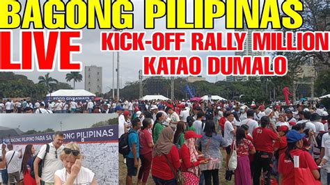 BAGONG PILIPINAS KICK OFF RALLY DINUMOG MILLION KATAO NAKISAYA YouTube